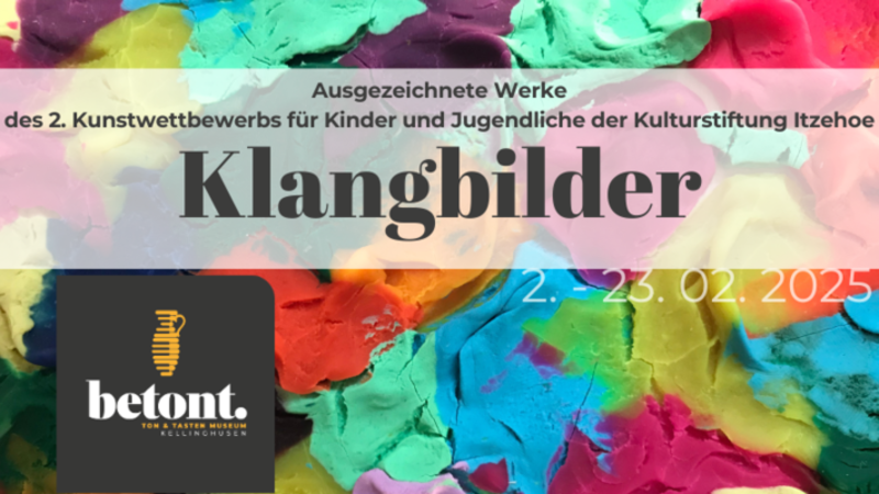 Klangbilder. Prämierte Werke des zweiten Kunstwettbewerbs für Kinder und Jugendliche der Kulturstiftung Itzehoe (Ausstellungsdauer: 02.02.-23.02.2025)