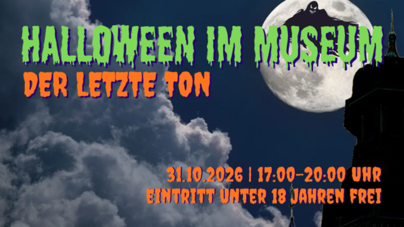 Halloween im Museum - Der letzte Ton